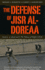 The Defense of Jisr Al-Doreaa: With E. D. Swinton's "the Defence of Duffer's Drift"