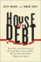 House of Debt: How They (and You) Caused the Great Recession, and How We Can Prevent It From Happening Again