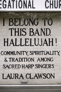I Belong to This Band, Hallelujah! Format: Paperback