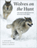 Wolves on the Hunt: the Behavior of Wolves Hunting Wild Prey