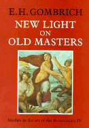 New Light on Old Masters: Studies in the Art of the Renaissance 4