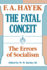 The Fatal Conceit: the Errors of Socialism (Volume 1) (the Collected Works of F. a. Hayek)