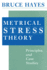 Metrical Stress Theory: Principles and Case Studies
