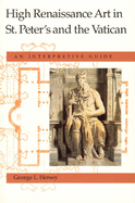 High Renaissance Art in St. Peter's and the Vatican: An Interpretive Guide