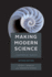 Making Modern Science: a Historical Survey (2nd Edn)