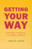 Getting Your Way: Strategic Dilemmas in the Real World