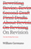 On Revision: the Only Writing That Counts (Chicago Guides to Writing, Editing, and Publishing)