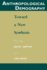 Anthropological Demography: Toward a New Synthesis (Population and Development Series)