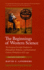 The Beginnings of Western Science: the European Scientific Tradition in Philosophical, Religious, and Institutional Context, Prehistory to a.D. 1450
