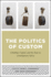 The Politics of Custom: Chiefship, Capital, and the State in Contemporary Africa