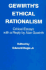 Gewirth's Ethical Rationalism: Critical Essays With a Reply By Alan Gewirth