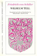 Wilhelm Tell (German Literary Classics in Translation)