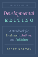Developmental Editing, Second Edition: a Handbook for Freelancers, Authors, and Publishers (Chicago Guides to Writing, Editing, and Publishing)