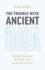The Trouble With Ancient Dna: Telling Stories of the Past With Genomic Science