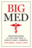 Big Med: Megaproviders and the High Cost of Health Care in America