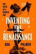Inventing the Renaissance
