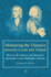 Measuring the Distance Between Locke and Toland: Reason, Revelation, and Rejection During the Locke-Stillingfleet Debate