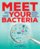 Meet Your Bacteria: the Hidden Communities That Live in Your Gut and Other Organs