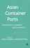 Asian Container Ports: Development, Competition and Co-Operation