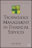 Technology Management in Financial Services (Finance and Capital Markets Series)