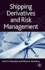 Shipping Derivatives and Risk Management