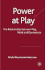 Power at Play: the Relationships Between Play, Work and Governance