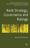 Bank Strategy, Governance and Ratings (Palgrave Macmillan Studies in Banking and Financial Institutions)