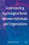 Understanding Psychological Bonds Between Individuals and Organizations