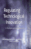 Regulating Technological Innovation