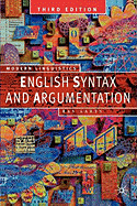 English Syntax and Argumentation (Palgrave Modern Linguistics)