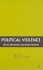 Political Violence: Belief, Behavior, and Legitimation