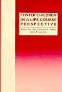 Foster Children in a Life Course Perspective