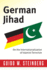 German Jihad: on the Internationalization of Islamist Terrorism (Columbia Studies in Terrorism and Irregular Warfare)