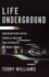 Life Underground: Encounters with People Below the Streets of New York