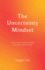 The Uncertainty Mindset: Innovation Insights From the Frontiers of Food