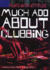 Much Ado About Clubbing (Plays With Attitude)