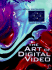 Art of Digital Video