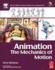 Animation: the Mechanics of Motion