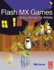 Flash Mx Games: Actionscript for Artists