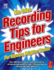 Recording Tips for Engineers: for Cleaner, Brighter Tracks