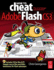 How to Cheat in Flash Cs3: the Art of Design and Animation in Adobe Flash Cs3