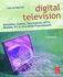 Digital Television: Satellite, Cable, Terrestrial, Iptv, Mobile Tv in the Dvb Framework
