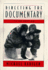Directing the Documentary
