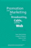 Promotion & Marketing for Broadcasting, Cable & the Web
