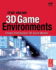 3d Game Environments: Create Professional 3d Game Worlds