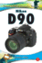Nikon D90: Focal Digital Camera Guides