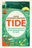 Tide: the Science and Lore of the Greatest Force on Earth