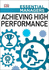 Achieving High Performance (Essential Managers)