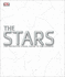 The Stars: the Definitive Visual Guide to the Cosmos