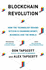 Blockchain Revolution: How the Technology Behind Bitcoin is Changing Money, Business and the World
